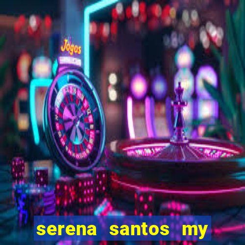 serena santos my pervy family